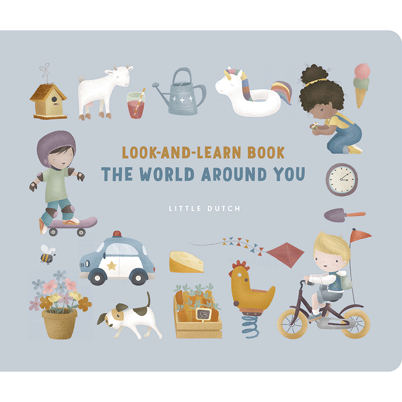 Little Dutch - Look and Learn Book The World Around You - Swanky Boutique