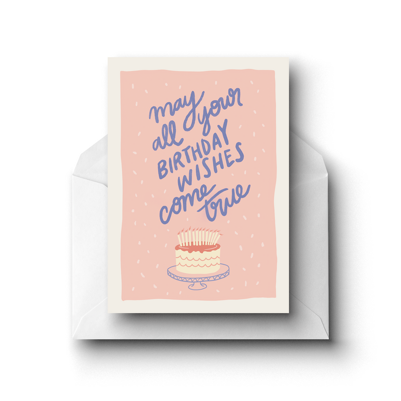 Greeting Card - May All Your Birthday Wishes Come True